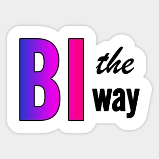 Bi The Way Sticker